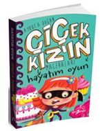 Çiçek Kızın Maceraları - Hayatım Oyun