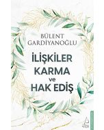 İlişkiler Karma ve Hak Ediş
