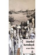 İstanbul Buradaydı