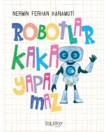 Robotlar Kaka Yapamaz