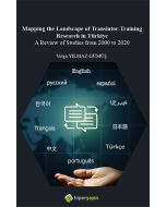 Mapping The Landscape of Translator- Training Research in Türkiye A Review of Studies from 2000 to 2020