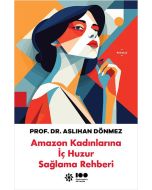 Amazon Kadınlarına İç Huzur Sağlama Rehberi