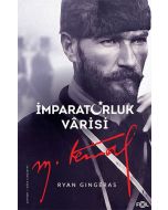  İmparatorluk Varisi Mustafa Kemal Atatürk