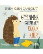 Giyinmek İstemeyen Küçük Kirpi