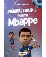 Meraklı Kulüp ile Rotamız Mbappe