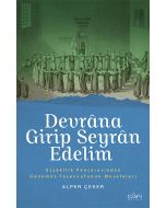 Devrâna Girip Seyrân Edelim
