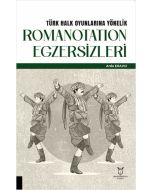 Türk Halk Oyunlarına Yönelik Romanotation Egzersizleri