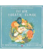 İyi Bir Yaratık Olmak