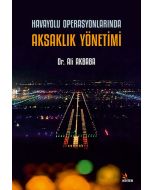 Havayolu Operasyonlarında Aksaklık Yönetimi