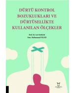 Dürtü Kontrol Bozuklukları ve Dürtüsellikte Kullanılan Ölçekler