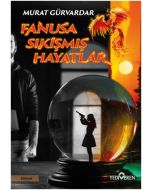 Fanusa Sıkışmış Hayatlar