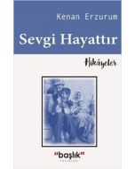 Sevgi Hayattır