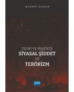 Teori ve Pratikte Siyasal Şiddet ve Terörizm