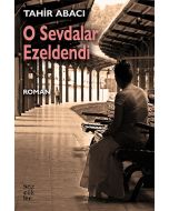 O Sevdalar Ezeldendi