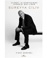 Süreyya Ciliv - Global İş Dünyasında Sıradışı Bir Lider