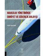 Havacılık Yönetiminde Emniyet ve Güvenlik Anlayışı