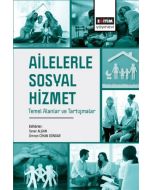 Ailelerle Sosyal Hizmet Temel Alanlar ve Tartışmalar