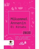 Mükemmel Annenin El Kitabı