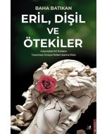 Eril, Dişil ve Ötekiler