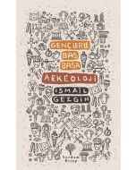 Gençlerle Baş Başa - Arkeoloji