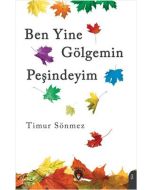 Ben Yine Gölgemin Peşindeyim