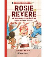 Meraklı Bıdıklar - Rosie Revere ve Şamatacı Perçinciler
