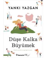 Düşe Kalka Büyümek