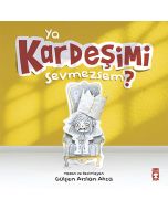 Ya Kardeşimi Sevmezsem?