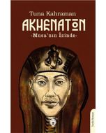 Akhenaton - Musa'nın İzinde