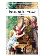 İnsan Ne İle Yaşar?