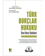 Türk Borçlar Hukuku Özel Borç İlişkileri (Sözleşmeler Hukuku)