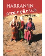Harran'ın Solan Gülleri