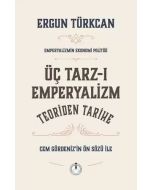 Üç Tarz-ı Emperyalizm - Teoriden Tarihe