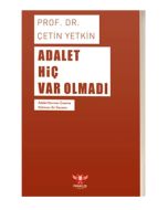 Adalet Hiç Var Olmadı