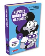 Hepimiz Robot Mu Olacağız?