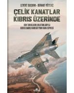 Çelik Kanatlar Kıbrıs Üzerinde