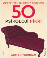 Gerçekten Bilmeniz Gereken 50 Psikoloji Fikri (Ciltli)