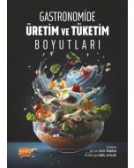 Gastronomide Üretim ve Tüketim Boyutları
