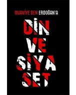 Muaviye'den Erdoğan'a Din ve Siyaset