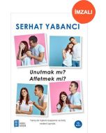 Unutmak Mı Affetmek Mi? (İmzalı)