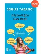 Düşündüğün Gibi Değil (İmzalı)