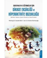 Ebeveynler Ve Eğitimciler İçin Dikkat Eksikliği Ve Hiperaktivite Bozukluğu