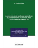 Boşanma Kararı Kesinleşmeden Önce Eşlerden Birinin Ölmesi Halinde Sağ Kalan Eşin Mirasçılığı 
