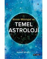 Sümer Mitolojisi ve Temel Astroloji