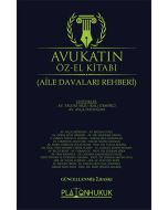 Avukatın Öz-El Kitabı - Aile Davaları Rehberi (Ciltli)