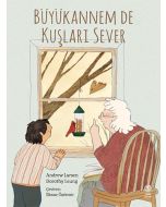 Büyükannem de Kuşları Sever