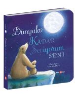 Dünyalar Kadar Seviyorum Seni (Ciltli)