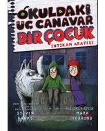 Okuldaki Üç Canavar Bir Çocuk - İntikam Arayışı