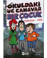 Okuldaki Üç Canavar Bir Çocuk - Yarasa-Tom