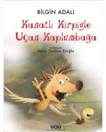 Kanatlı Kirpiyle Uçan Kaplumbağa